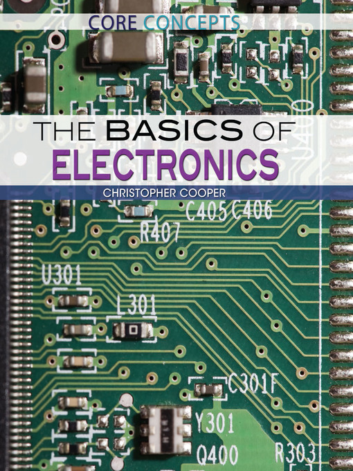 Title details for The Basics of Electronics by Christopher Cooper - Available